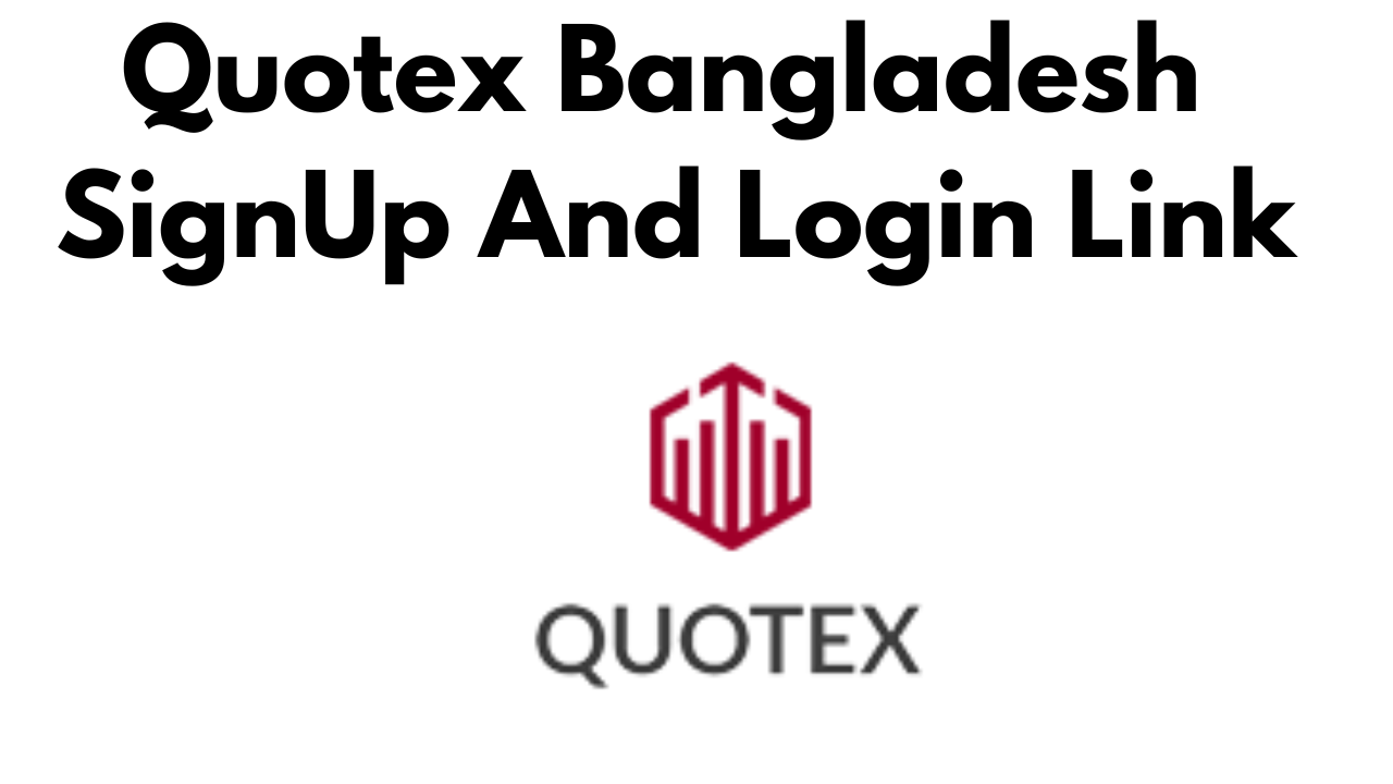 Quotex Bangladesh SignUp And Login Link